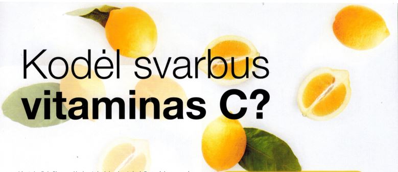 Kodėl svarbus vitaminas C?